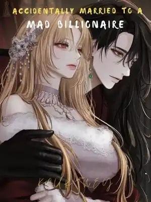 ACCIDENTALLY MARRIED TO A MAD BILLIONAIRE cover