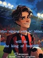 After signing with AC Milan, I will be the king of football!