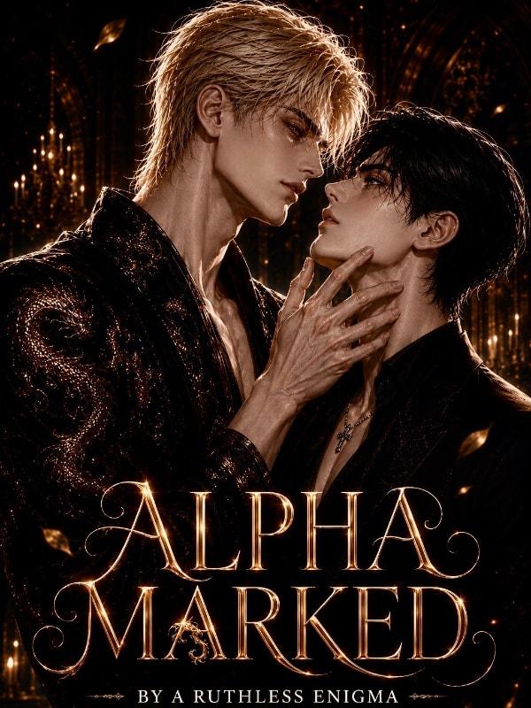 Alpha Marked By A Ruthless Enigma (BL)