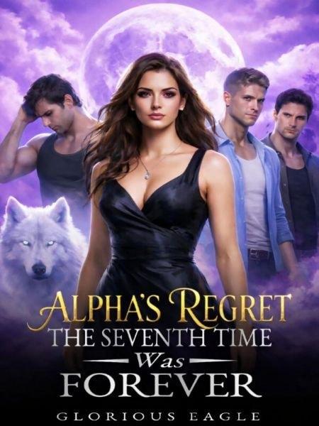 Alpha's Regret: The Seventh Time was Forever cover