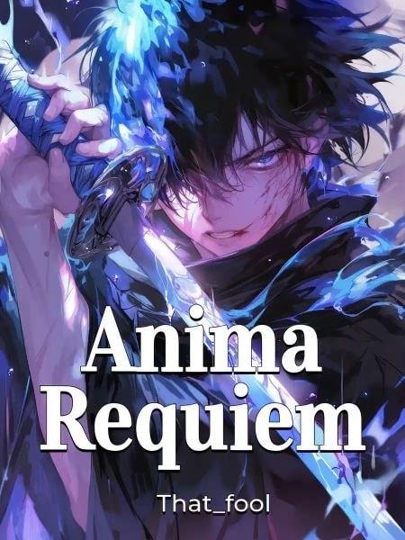 Anima Requiem: I Bought a Katana Online and Triggered the Apocalypse cover