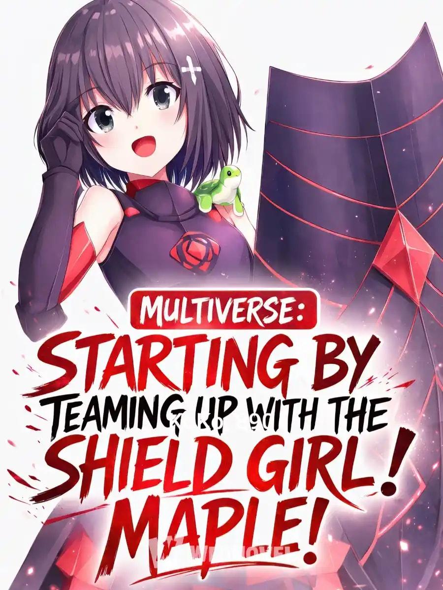 Anime Multiverse: Starting by Teaming Up with Maple, the Shield Girl! cover