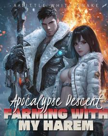 Apocalypse Descent: Farming with My Harem