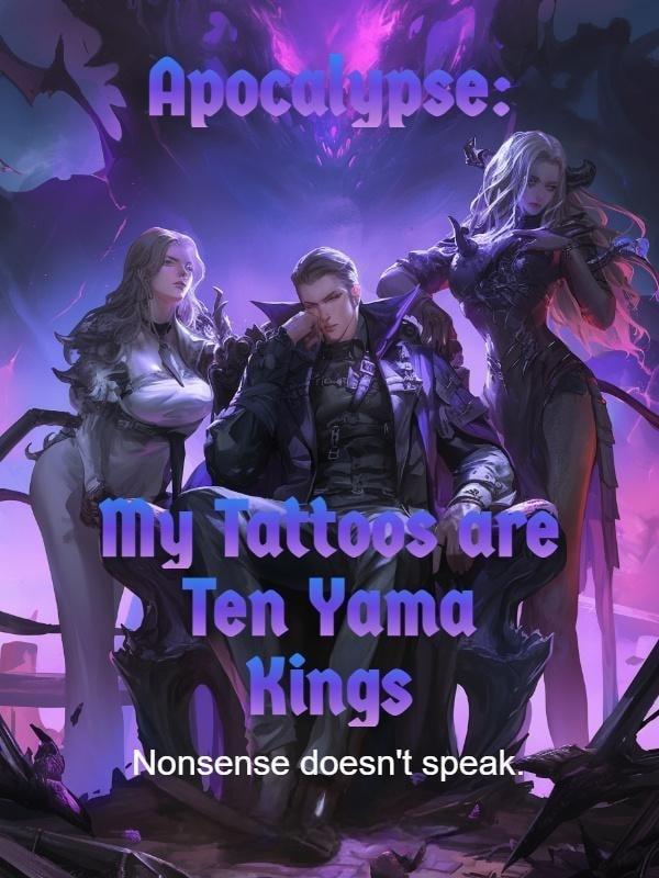 Apocalypse: My Tattoos are Ten Yama Kings cover