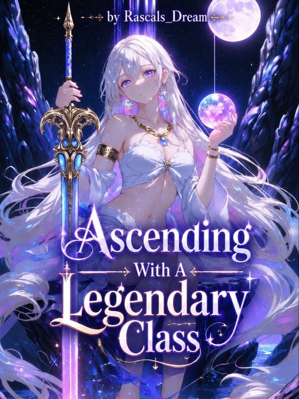 Ascending With A Legendary Class cover