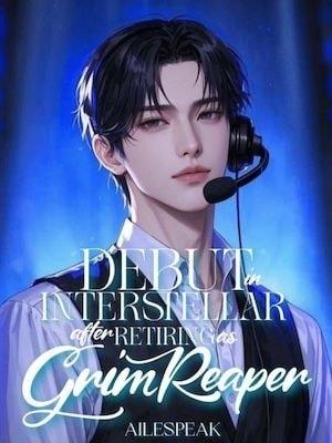 [BL] Debut in Interstellar After Retiring as Grim Reaper cover