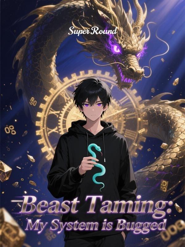 Beast Taming: My System is Bugged cover