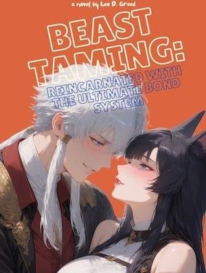 Beast Taming: Reincarnated With The Ultimate Bond System! cover