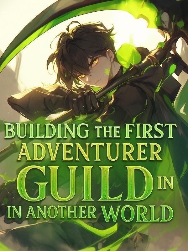 Building The First Adventurer Guild In Another World cover