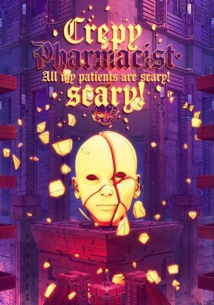 Creepy Pharmacist: All my patients are scary! cover
