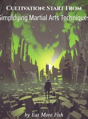 Cultivation: Start From Simplifying Martial Arts Techniques cover