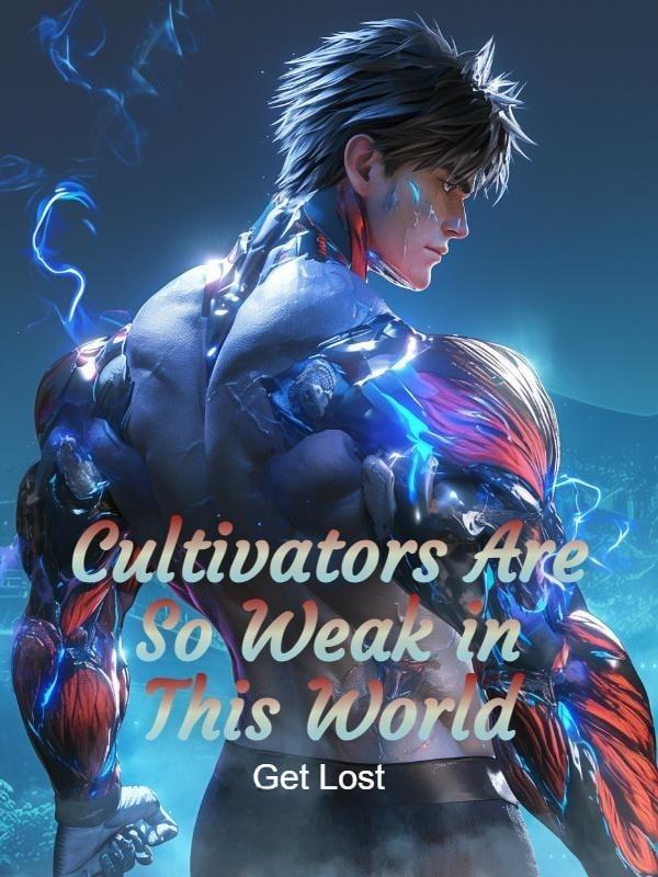 Cultivators Are So Weak in This World cover