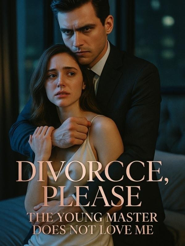 Divorce, Please: The Young Master Does Not Love Me cover