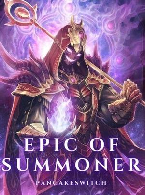 Epic of Summoner: Supreme Summoner System in the Apocalypse cover