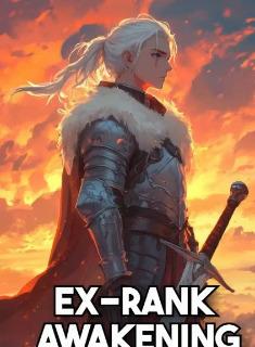 Ex-Rank Awakening: My Attacks Make Me Stronger