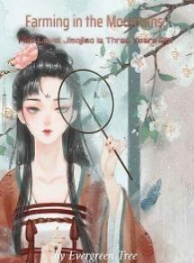 Farming in the Mountains: Max Level Jiaojiao Is Three Years Old cover