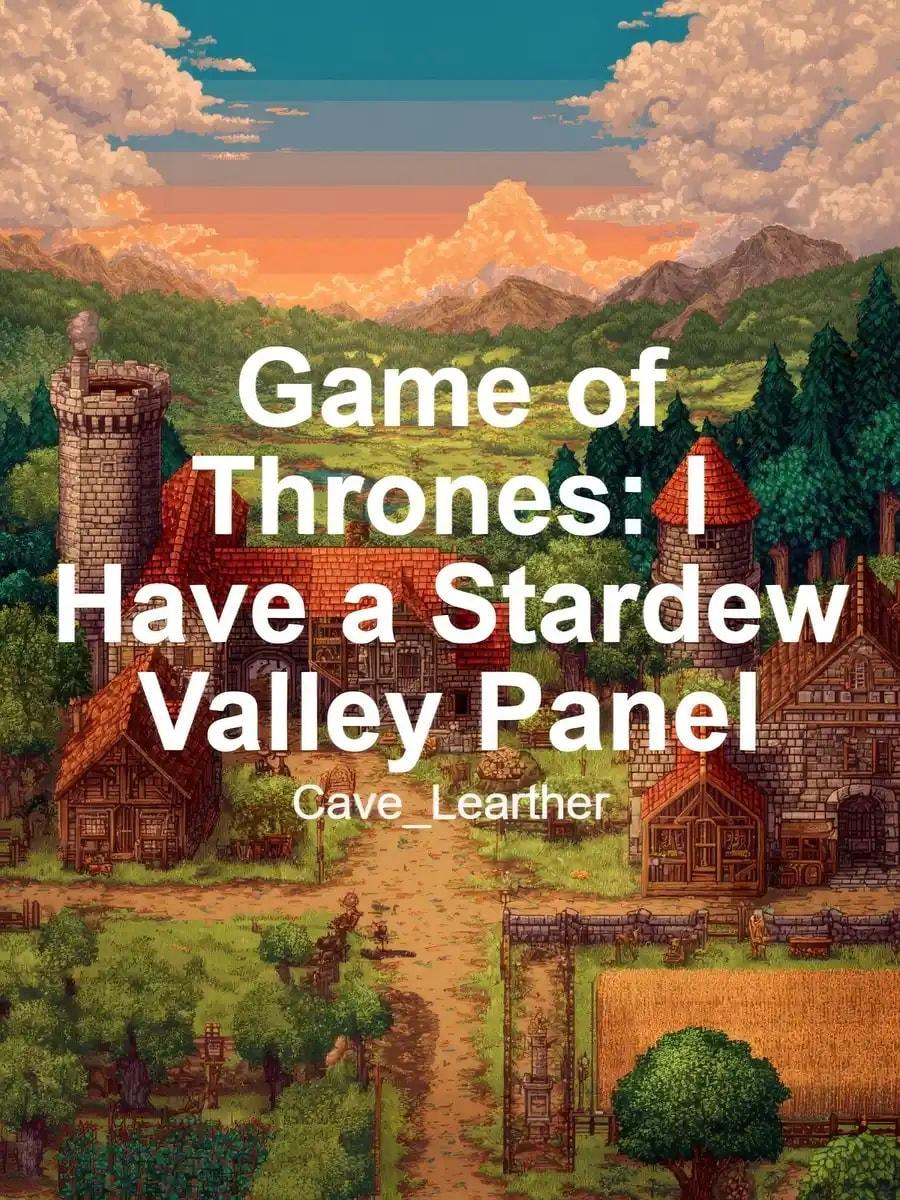 Game of Thrones: I Have a Stardew Valley Panel