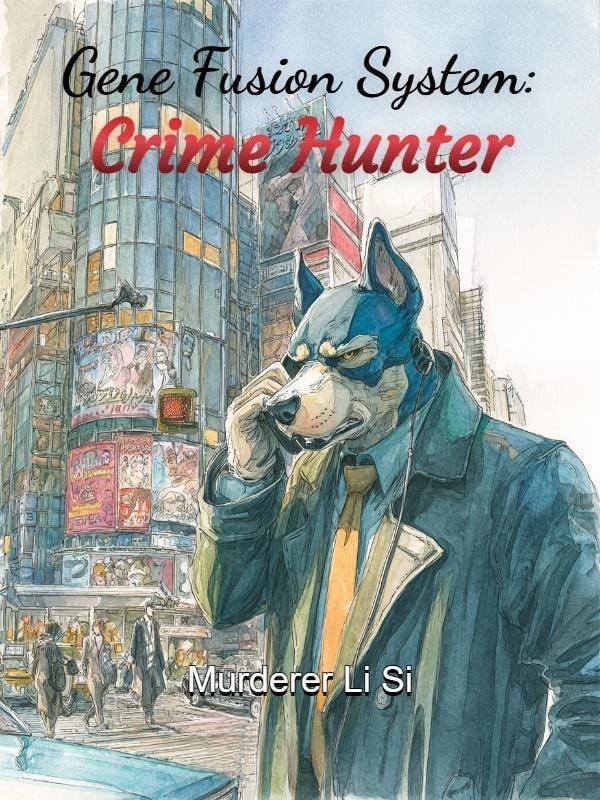 Gene Fusion System: Crime Hunter cover