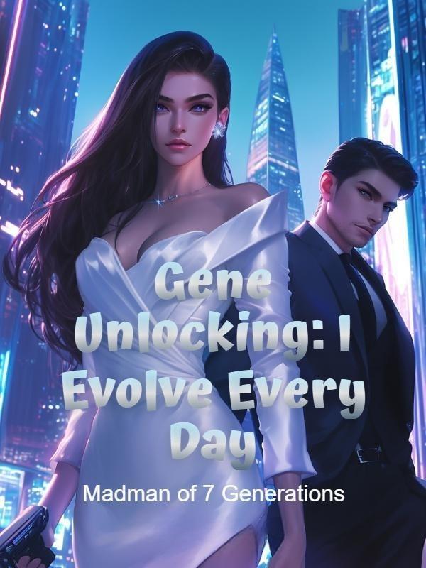 Gene Unlocking: I Evolve Every Day cover