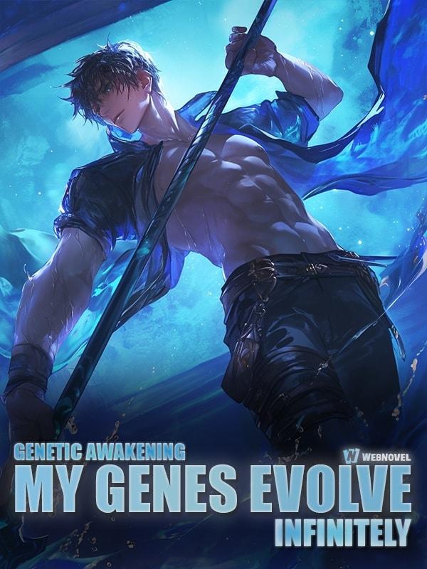 Genetic Awakening: My Genes Evolve Infinitely! cover