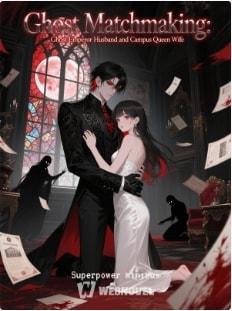 Ghost Matchmaking: Ghost Emperor Husband and Campus Queen Wife