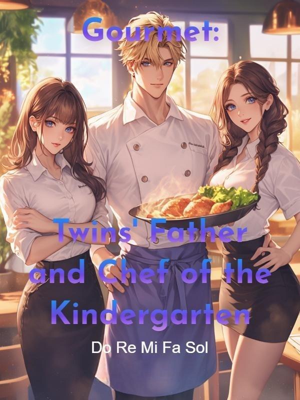 Gourmet: Twins' Father and Chef of the Kindergarten cover
