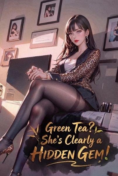 Green Tea? She’s Clearly a Hidden Gem!