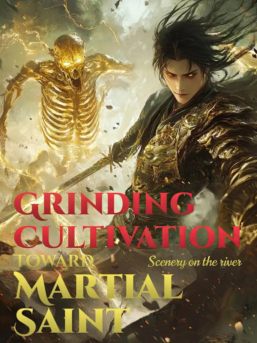 Grinding Cultivation Toward Martial Saint cover