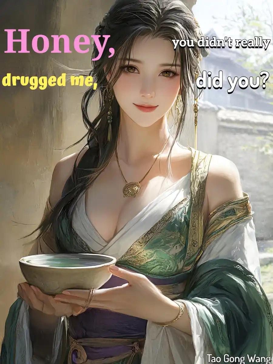 Honey, you didn’t really drugged me, did you? cover