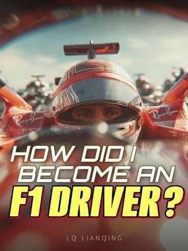 How Did I Become an F1 Driver? cover
