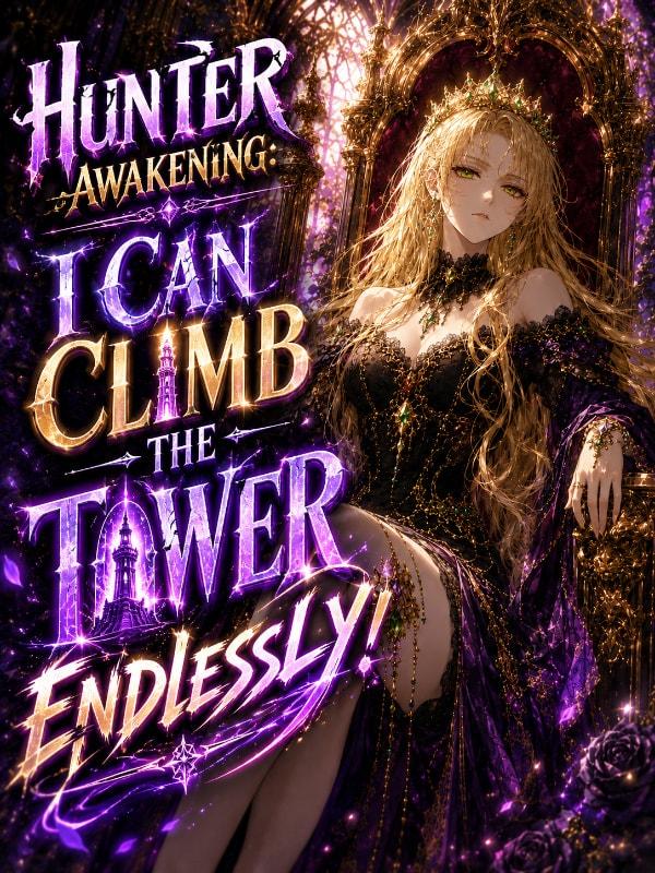 Hunter Awakening: I Can Climb The Tower Endlessly!