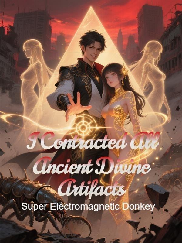I Contracted All Ancient Divine Artifacts cover