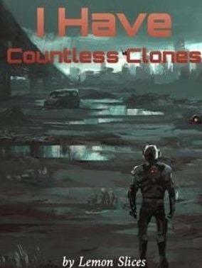 I Have Countless Clones cover