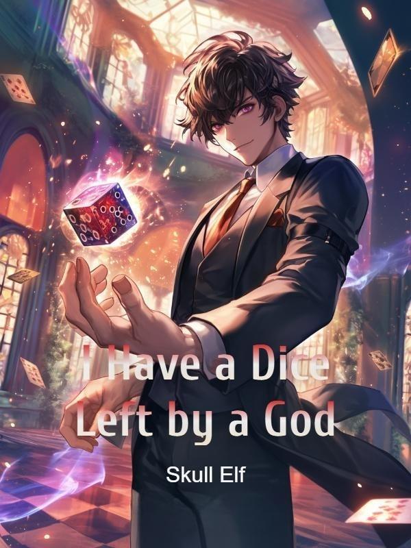 I Have a Dice Left by a God cover