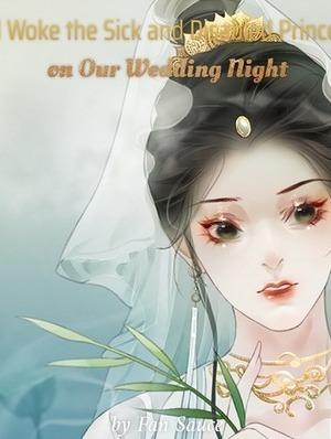 I Woke the Sick and Disabled Prince on Our Wedding Night