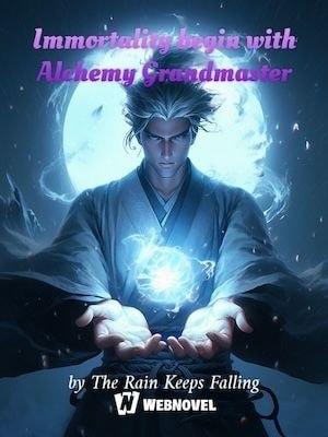 Immortality begin with Alchemy Grandmaster cover