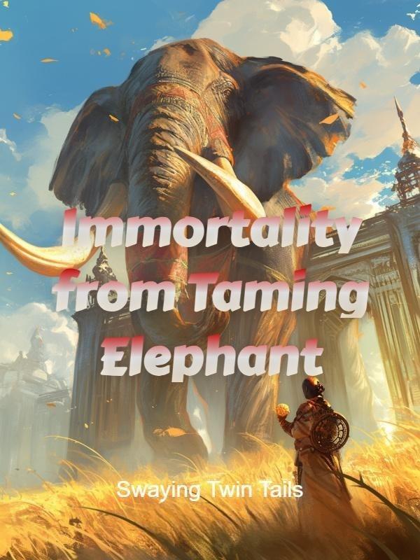 Immortality from Taming Elephant cover