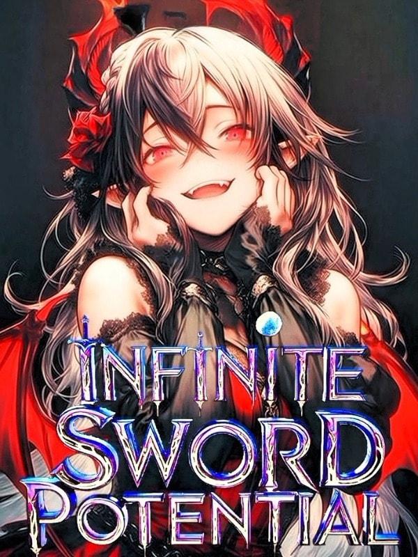 Infinite Sword Potential: My Sword Talent Has No Limit cover