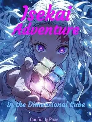 Isekai Adventure in the Dimensional Cube