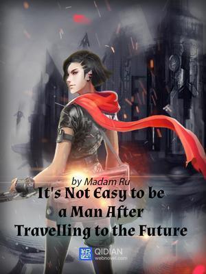 It's Not Easy to Be a Man After Travelling to the Future cover