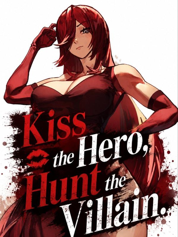 Kiss the hero, Hunt the Villain cover