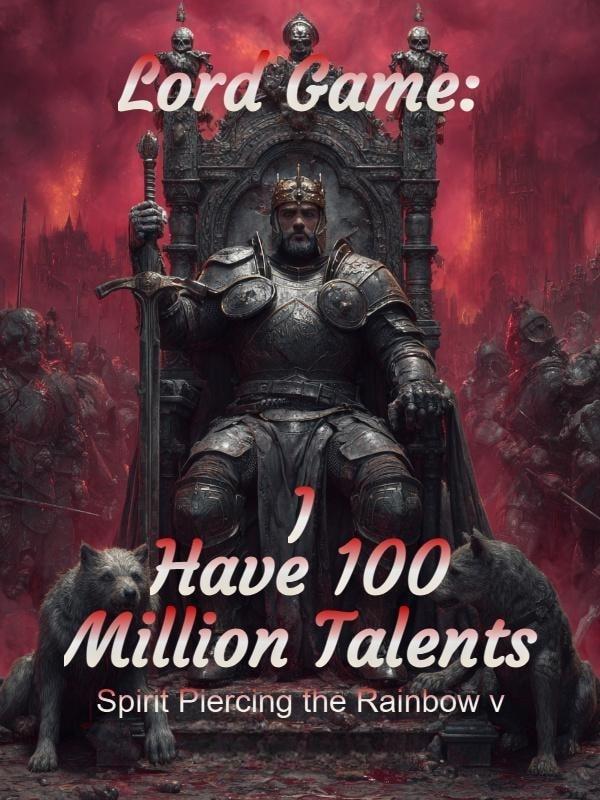Lord Game: I Have 100 Million Talents cover