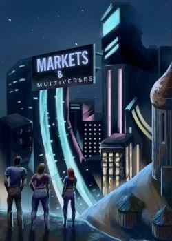 Markets and Multiverses (A Serial Transmigration LitRPG) cover