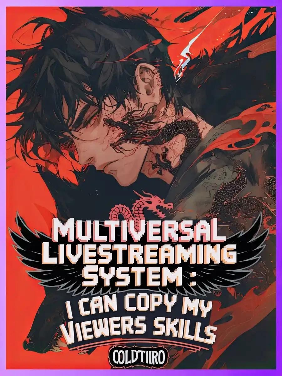 Multiversal Livestreaming System : I Can Copy My Viewers Skills cover