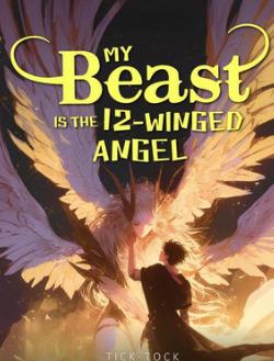 My Beast Is the 12-Winged Angel