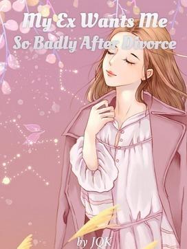 My Ex Wants Me So Badly After Divorce