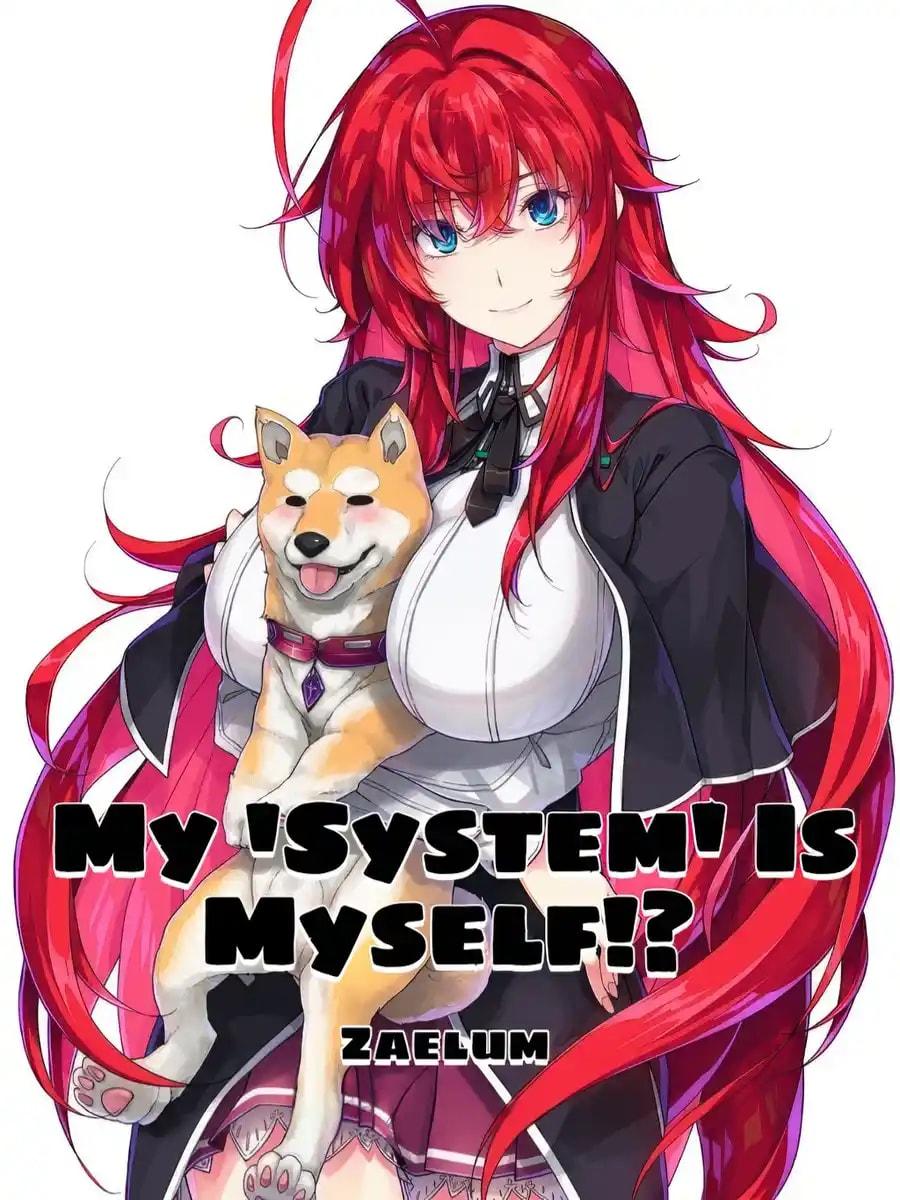 My 'System' Is Myself!?