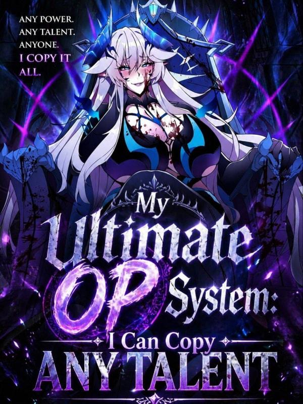 My Ultimate OP System: I Can Copy ANY Talent cover