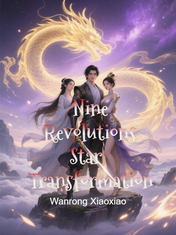 Nine Revolutions Star Transformation