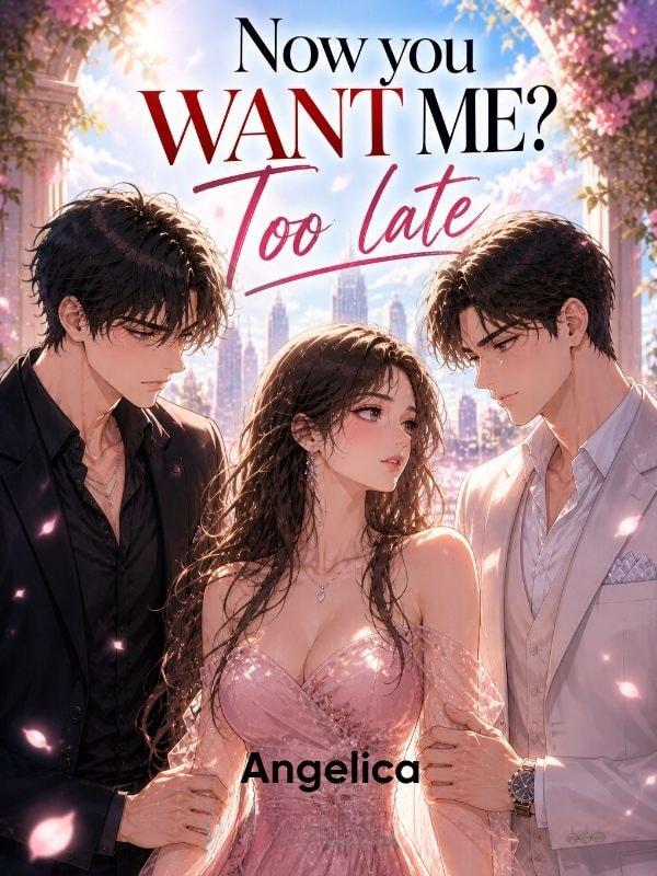 Now You Want Me? Too Late cover